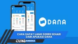 Cara Dapat Uang 500rb Sehari Dari Aplikasi DANA