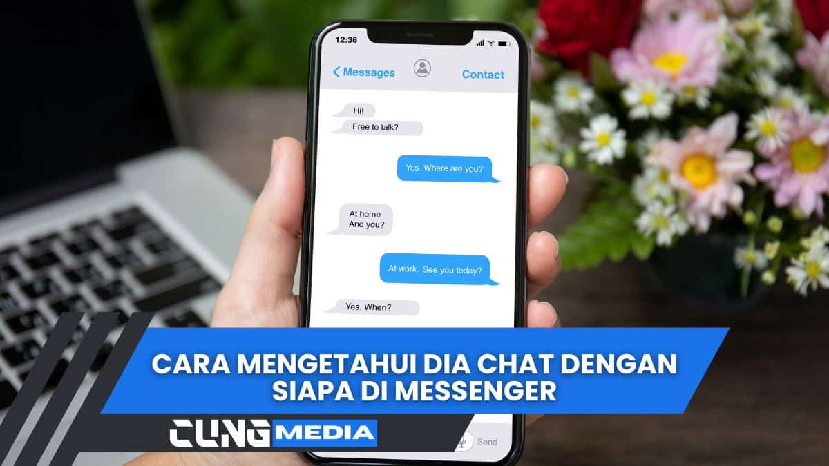 Cara Mengetahui Dia Chat Dengan Siapa di Messenger