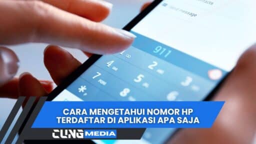 Cara Mengetahui Nomor HP Terdaftar di Aplikasi Apa Saja