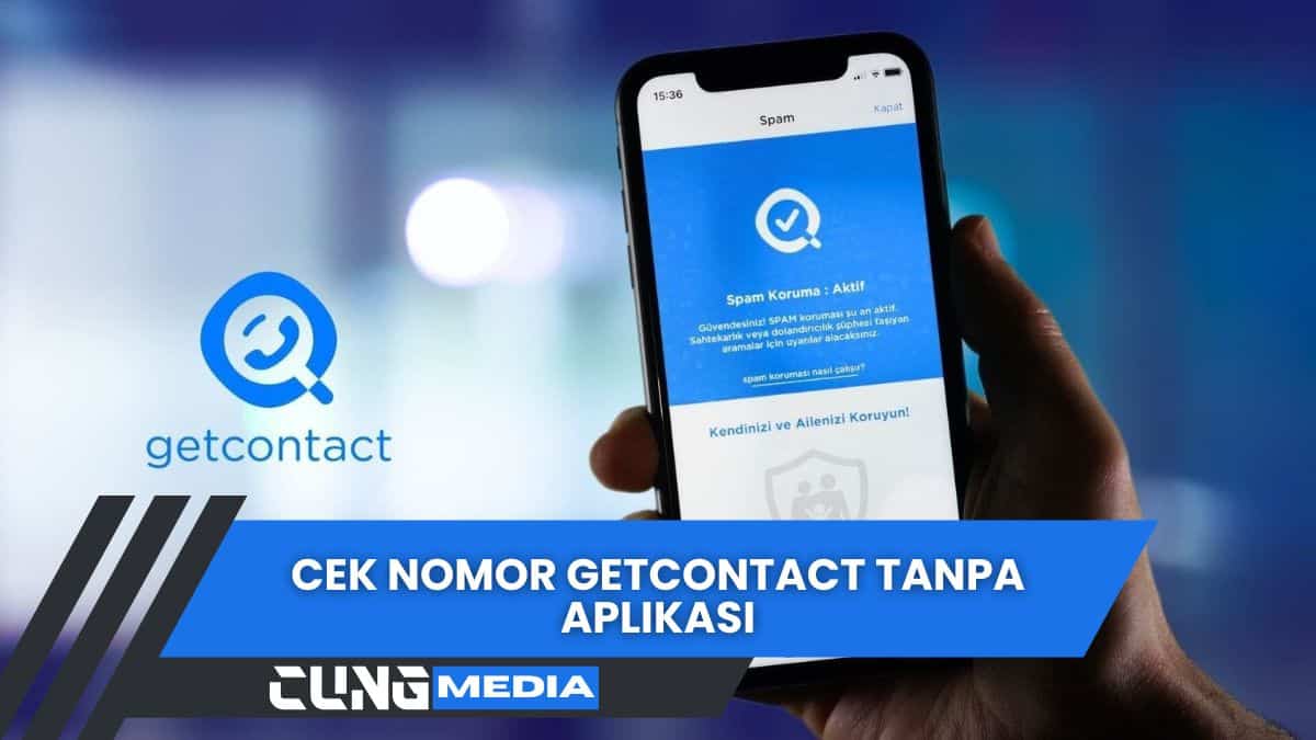 Cek Nomor GetContact Tanpa Aplikasi