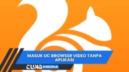 Masuk UC Browser Video Tanpa Aplikasi