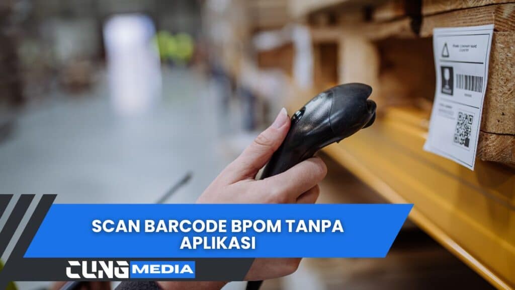 Scan Barcode BPOM Tanpa Aplikasi